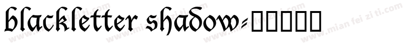 blackletter shadow字体转换